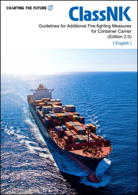 ClassNK Releases Edition 2.0 of the ‘Guidelines for Additional Fire-fighting Measures for Container Carrier’